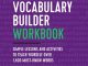 The Vocabulary Builder Workbook: Simple Lessons and Activities to Teach Yourself Over 1,400 Must-Know Words