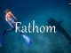 小词详解 | fathom