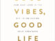 良好的氛围良好的生活（Good Vibes, Good Life）高清 PDF ePub mobi 下载