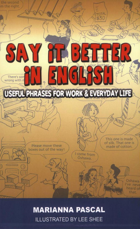 Say it Better in English (Useful Phrases for Work and Everyday Life) PDF 下载