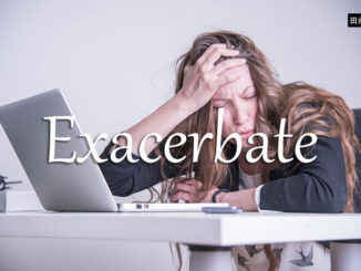 《经济学人》每日一词：exacerbate